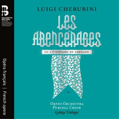 Luigi Cherubini: Les Abencérages Ou L'étendard De Grenade