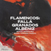 Flamencos: Falla/Granados/Albéniz