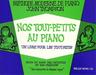 Editions Musicales Francaises EMF NOS TOUT PETITS AU PIANO - arranged for piano  Composer: THOMPSON JOHN