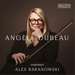 Angèle Dubeau: Portrait Alex Baranowski