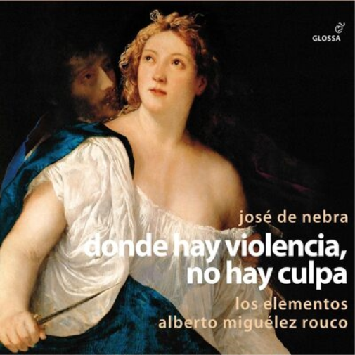 José De Nebra: Donde Hay Violencia, No Hay Culpa