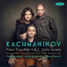 Rachmaninov: Piano Trios Nos. 1 & 2/Cello Sonata/...