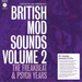 Eddie Piller Presents British Mod Sounds: The Freakbeat & Psych Years - Volume 2