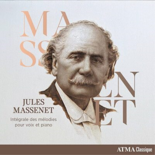Jules Massenet: Intégrale Des Mélodies Pour Voix Et Piano