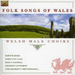 Folk Songs of Wales: Welsh Male Choirs