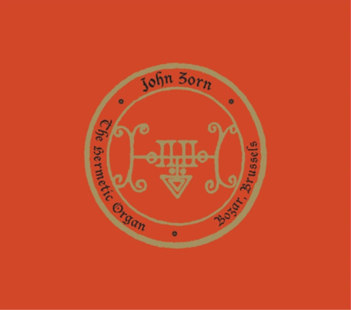 The Hermetic Organ, Vol. 9: Bozar, Brussels
