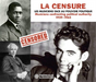 La Censure - Les Musiciens Face Au Pouvoir Politique: Musicians Confronting Political Authority 1929-1962