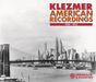 Klezmer - American Recordings: 1909-1952