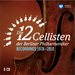 Die 12 Cellisten Der Berliner Philharmoniker