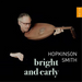 Hopkinson Smith: Bright and Early