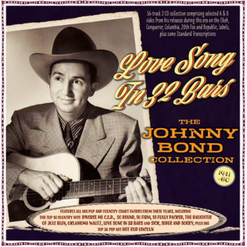 Love Song in 32 Bars: The Johnny Bond Collection 1941-60