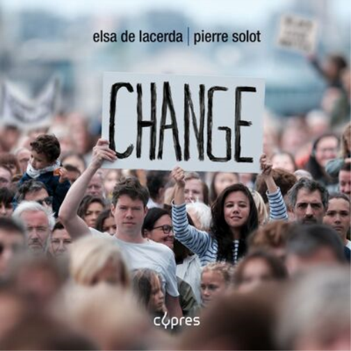 Elsa De Lacerda/Pierre Solot: Change