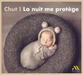 Chut! La Nuit Me Protège
