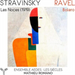 Stravinsky: Les Noces (1919)/Ravel: Bolero