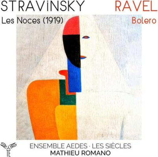 Stravinsky: Les Noces (1919)/Ravel: Bolero