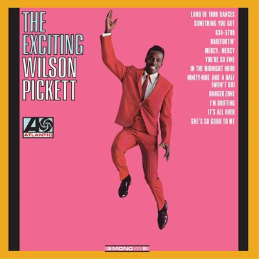 The Exciting Wilson Pickett!