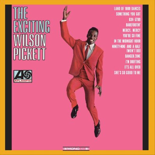 The Exciting Wilson Pickett!