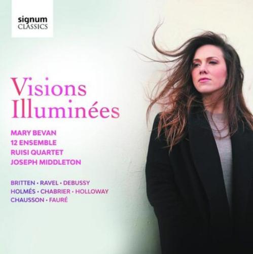 Mary Bevan: Visions Illuminées