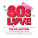 80s Love: The Collection