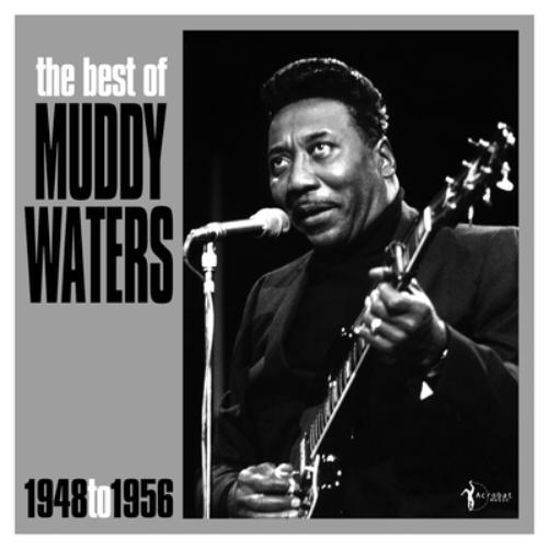 The Best of Muddy Waters: 1948 to 1956