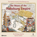 Music of the Hapsburg Empire
