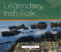 Legendary Irish Folk