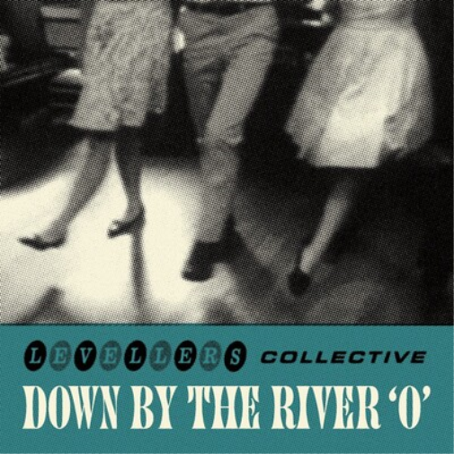 DOWN BY THE RIVER 'O'