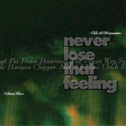 Never Lose That Feeling - Volume 3