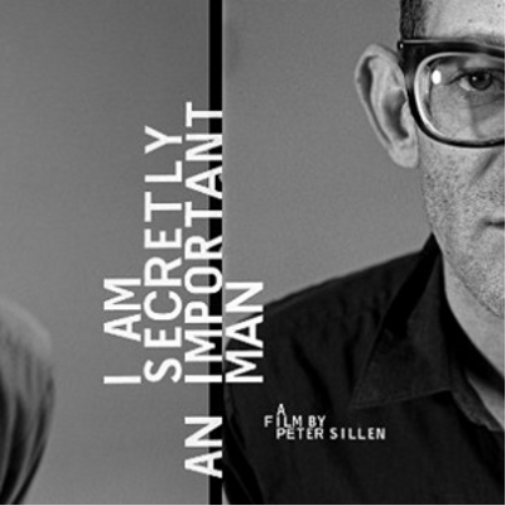 I Am Secretly an Important Man: A Film By Peter Sillen
