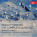 Sergey Taneyev: The Complete Quintets