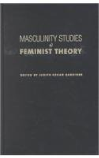 Masculinity Studies and Feminist Theory