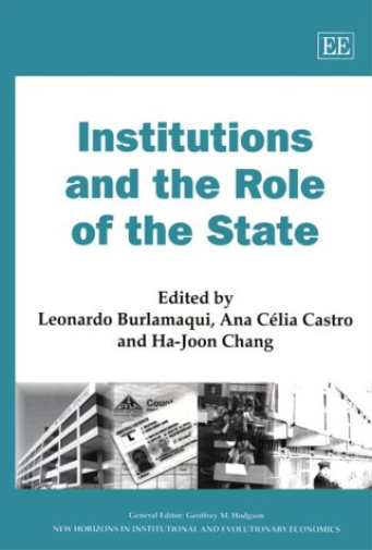 Institutions and the Role of the State (New Horizons in Institutional and Evolutionary Economics series