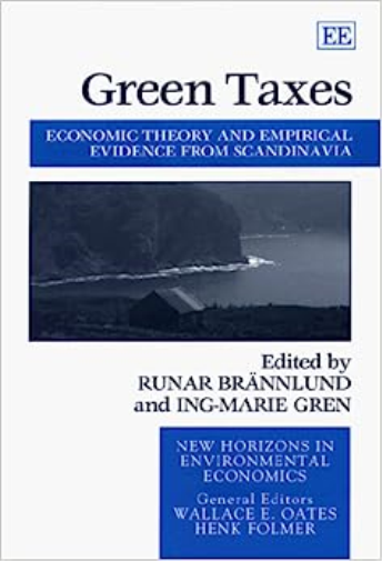 Green Taxes: Economic Theory and Empirical Evidence from Scandinavia (New Horizons in Environmental Economics series