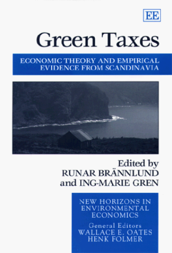 Green Taxes: Economic Theory and Empirical Evidence from Scandinavia (New Horizons in Environmental Economics series