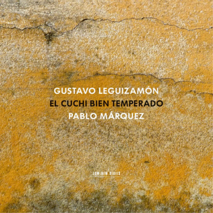 Gustavo Leguizamon: El Cuchi Bien Temperado