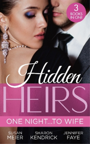 Hidden Heirs: One Night…To Wife