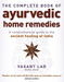 The Complete Book Of Ayurvedic Home Remedies