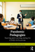 Pandemic Pedagogies
