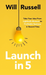 Launch in 5