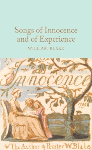 Songs of Innocence and of Experience: William Blake: 216 (Macmillan Collector's Library, 216
