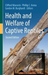 Health and Welfare of Captive Reptiles