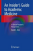 An Insider’s Guide to Academic Medicine