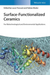 Surface–Functionalized Ceramics – For Biotechnological and Environmental Applications