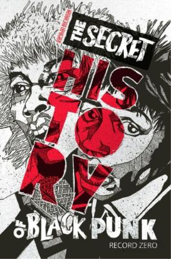 The Secret History Of Black Punk