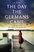 The Day the Germans Came
