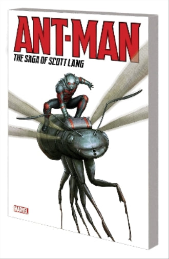 Ant-man: The Saga Of Scott Lang