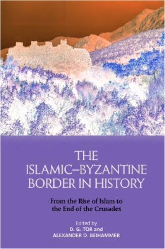 The Islamic Byzantine Border in History