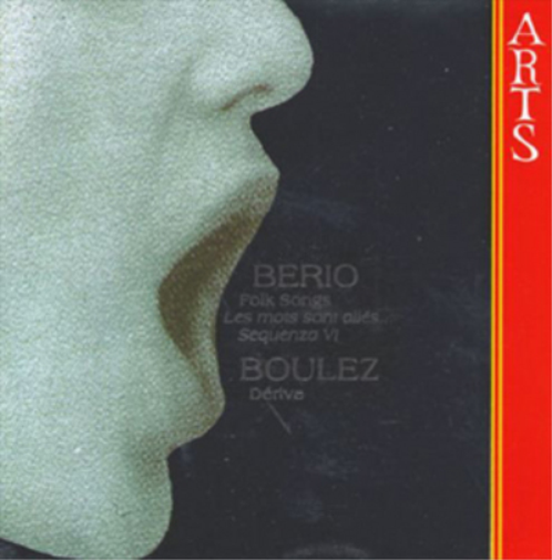 Berio: Folk Songs/Les Mots Sant Alles/Sequenza VI/Boulez: Dérive