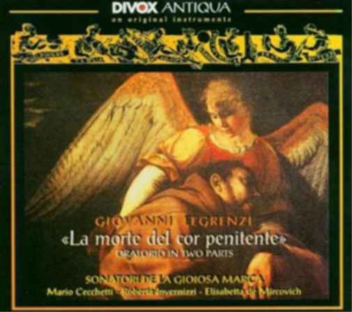 Giovanni Legrenzi: La Morte Del Cor Penitente