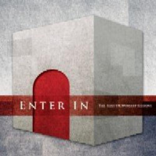 Enter In: The Uk Worship Sessions